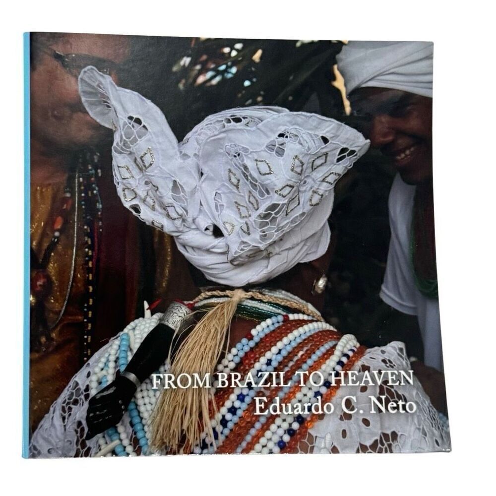 FROM BRAZIL TO HEAVEN by Eduardo C. Neto ( 2011, Paperback ) Rare